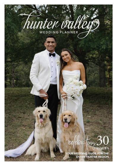 Hunter Valley Wedding Planner Magazine - Issue 30 cover