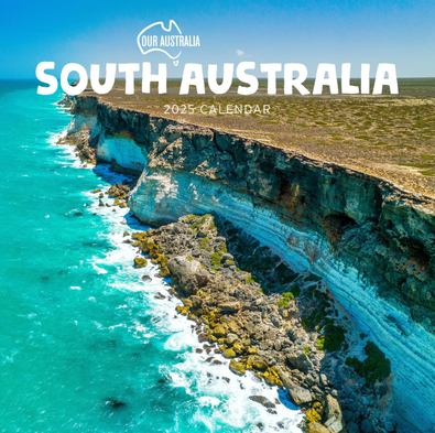 2025 Our Australia South Australia Calendar cover