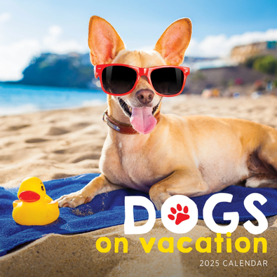 2025 Dogs on Vacation Calendar cover